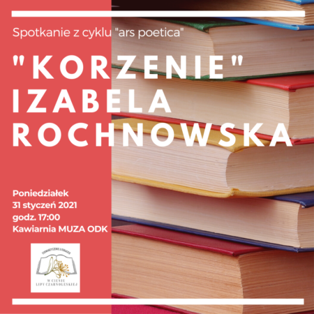 KORZENIE - IZABELA ROCHNOWSKA - "ars poetica" @ K. Trzcińskiego 12 Kawirnia Muza