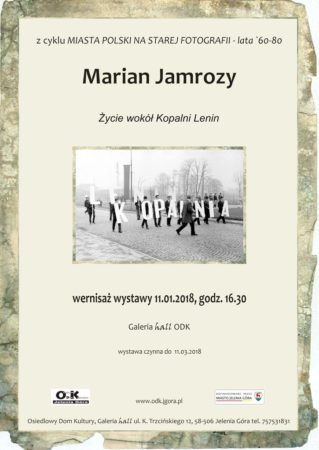 „Życie wokół Kopalni Mysłowice” – Marian Jamrozy  – wernisaż wystawy fotografii z cyklu „Polska na starej fotografii” @ K. Trzcińskiego 12 Galeria Hall