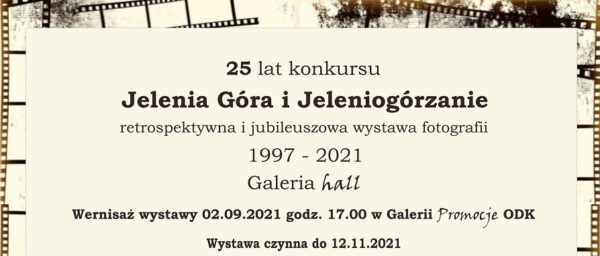„25 lat Konkursu Jelenia Góra i Jeleniogórzanie” – wernisaż wystawy fotografii @ K. Trzcińskiego 12 Galeria Hall